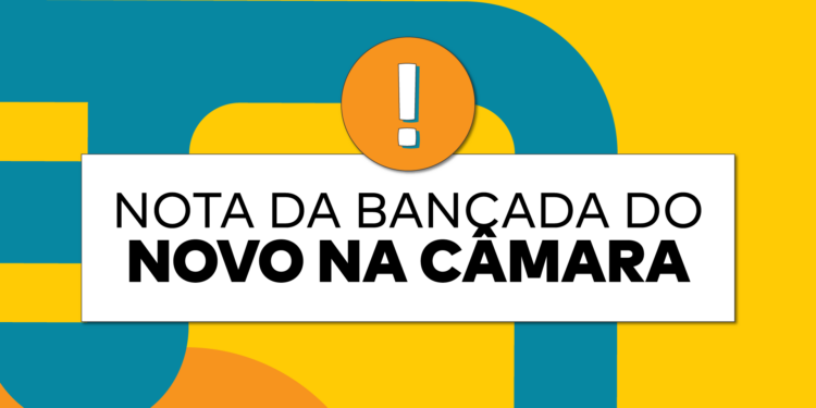 Nota da bancada do NOVO na Câmara Nota da bancada do NOVO na Câmara